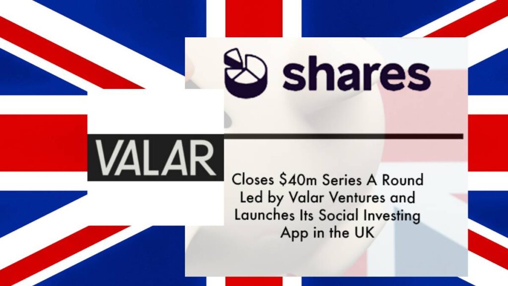 Valar Ventures Leads $40M Investment in Shares