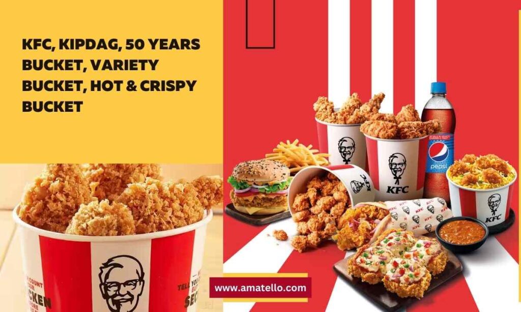 Kfc, Kipdag, 50 years Bucket, Variety Bucket, Hot & Crispy bucket